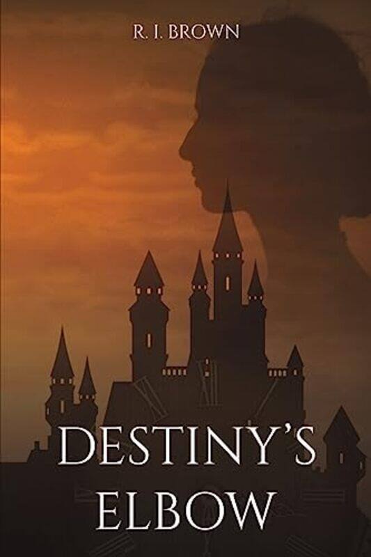 

Destinys Elbow by R I Brown-Paperback