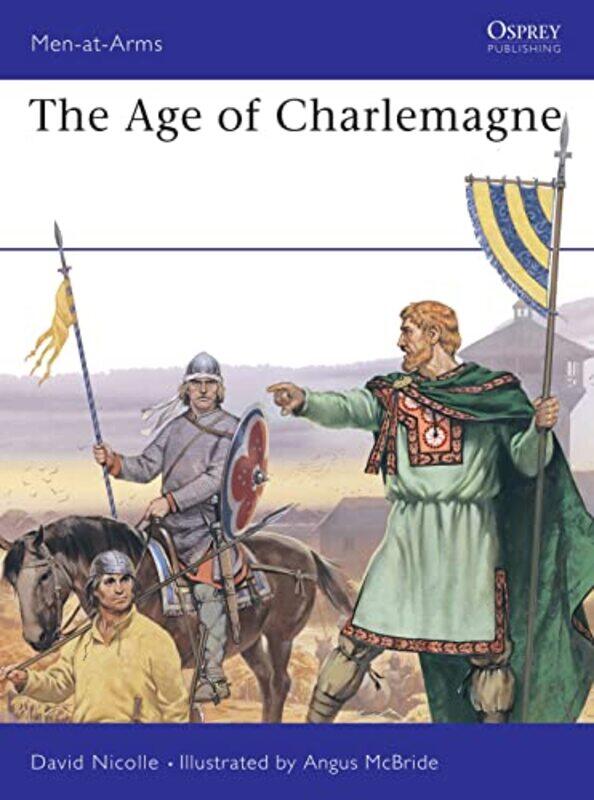 

The Age Of Charlemagne Menatarms By Angus -Paperback