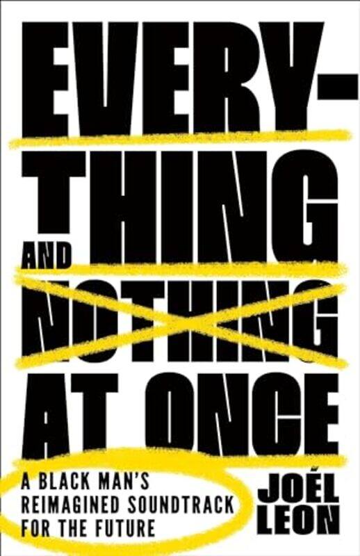 

Everything And Nothing At Once by Joel Leon-Hardcover