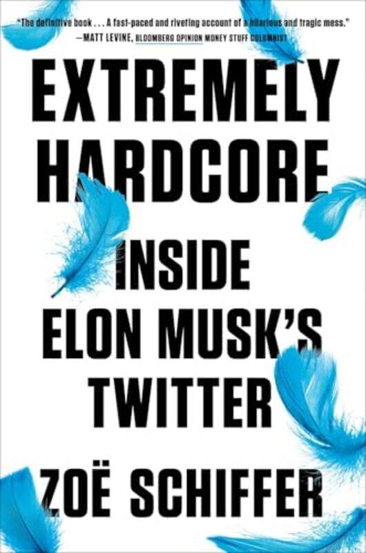 

Extremely Hardcore by Zoe Schiffer-Hardcover