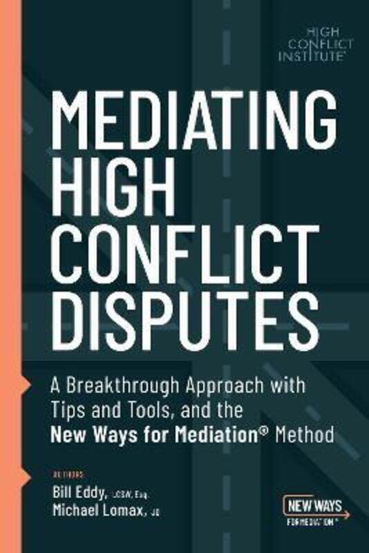 

Mediating High Conflict Disputes.paperback,By :Eddy, Bill - Lomax, Michael