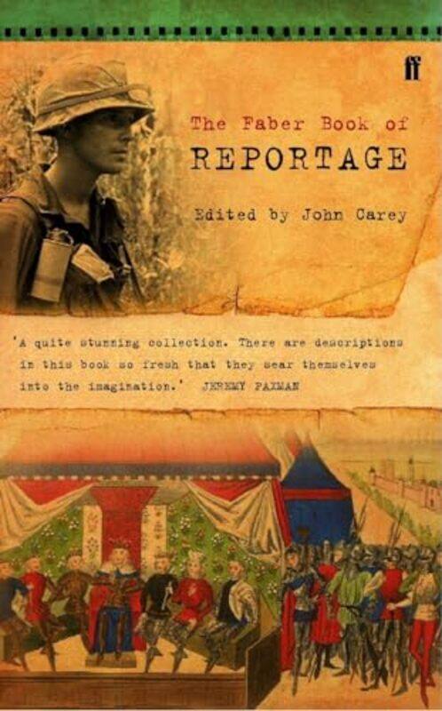 

The Faber Book of Reportage by Professor John CareyProfessor John Carey-Paperback