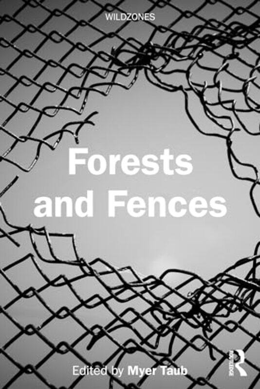 

Forests and Fences by Myer (Wits University, South Africa) Taub -Paperback