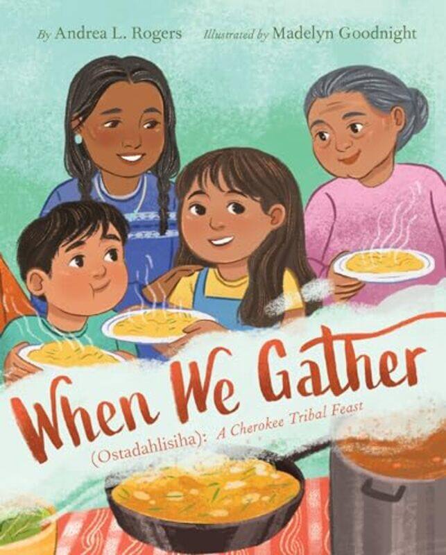 

When We Gather Ostadahlisiha By Rogers Andrea L - Hardcover