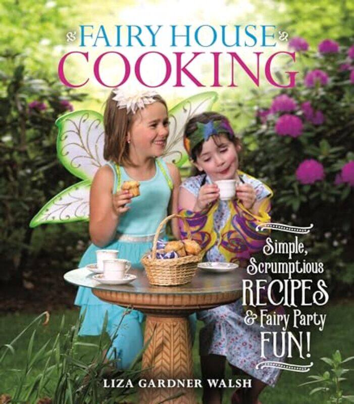 

Fairy House Cooking By Walsh Liza Gardner - Paperback