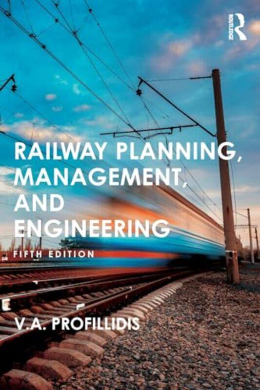 Railway Planning Management and Engineering by Natalie Nelson-Paperback