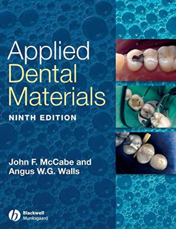 

Applied Dental Materials by John F (Newcastle University) McCabeAngus W G (Newcastle University) Walls-Paperback