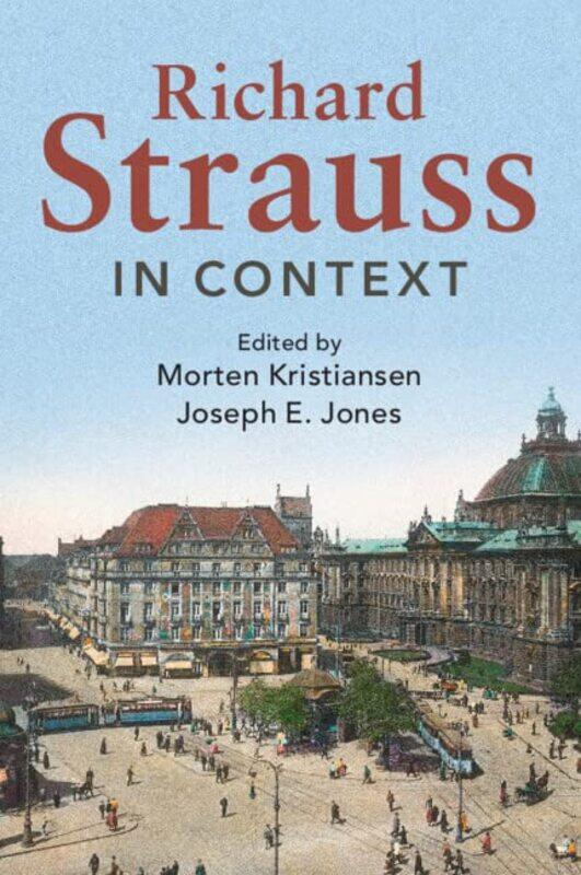 

Richard Strauss in Context by Morten KristiansenJoseph E Jones-Paperback