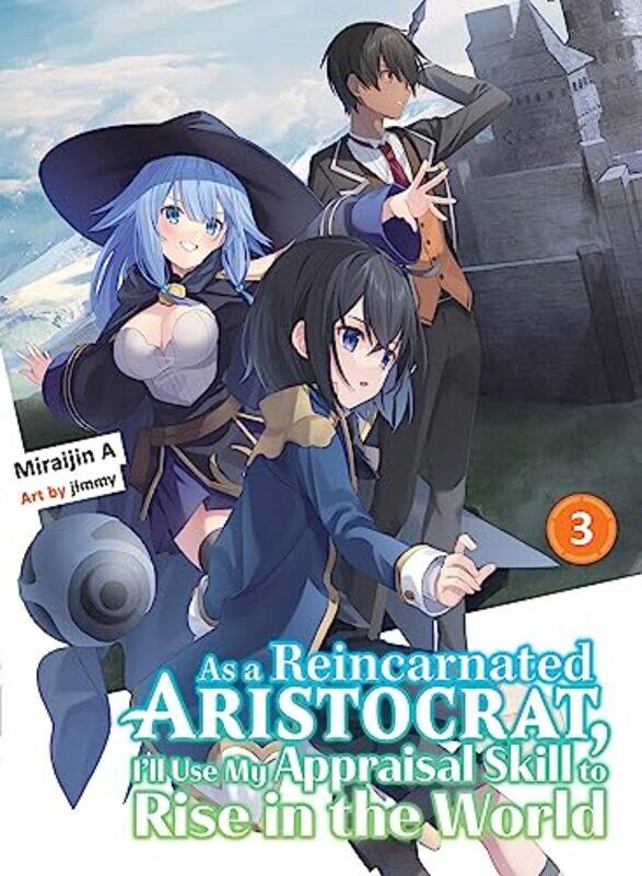 

As a Reincarnated Aristocrat Ill Use My Appraisal Skill to Rise in the World 3 light novel by Miraijin Ajimmy-Paperback