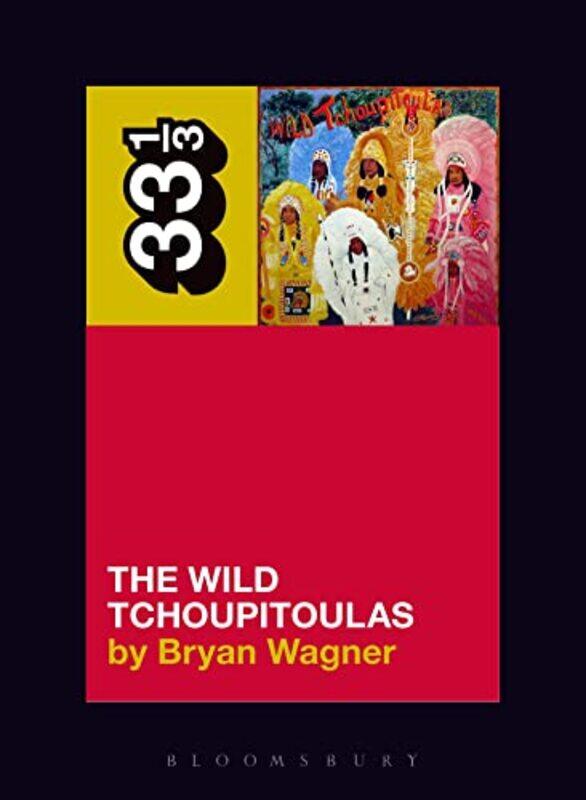 

Wild Tchoupitoulas The Wild Tchoupitoula By 33.3333333333333 - Paperback