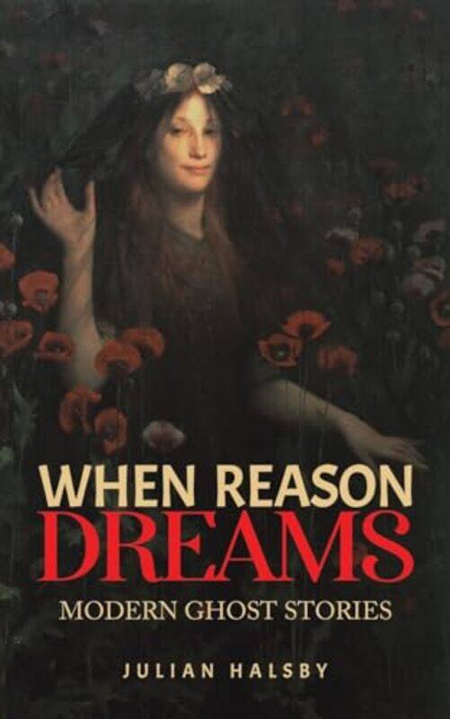 

When Reason Dreams by Julian Halsby-Paperback