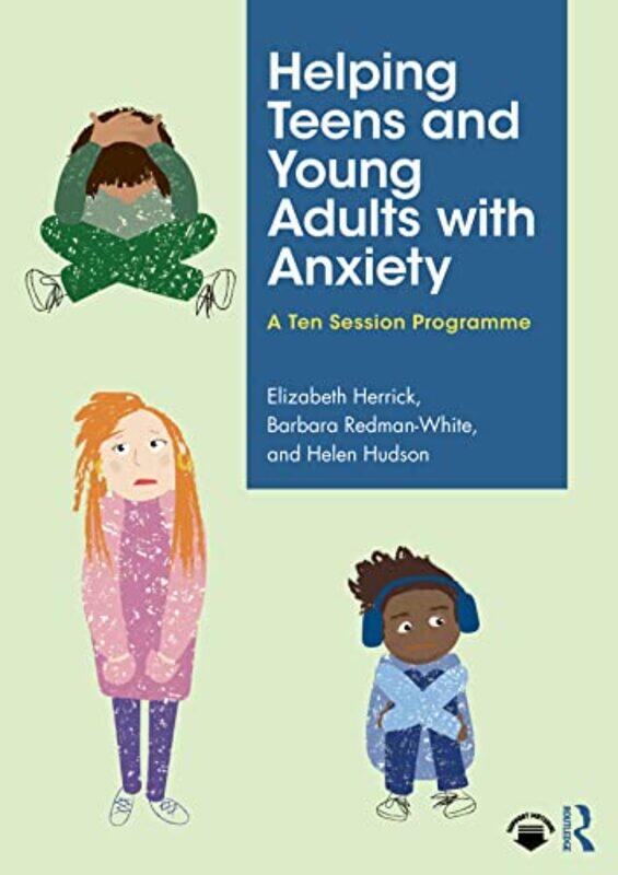 

Helping Teens and Young Adults with Anxiety by Royal Botanic Gardens Kew-Paperback