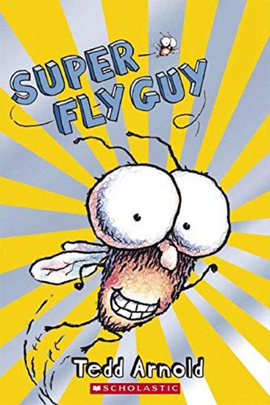 

Scholastic Reader Level 2: Super Fly Guy, Paperback Book, By: Tedd Arnold