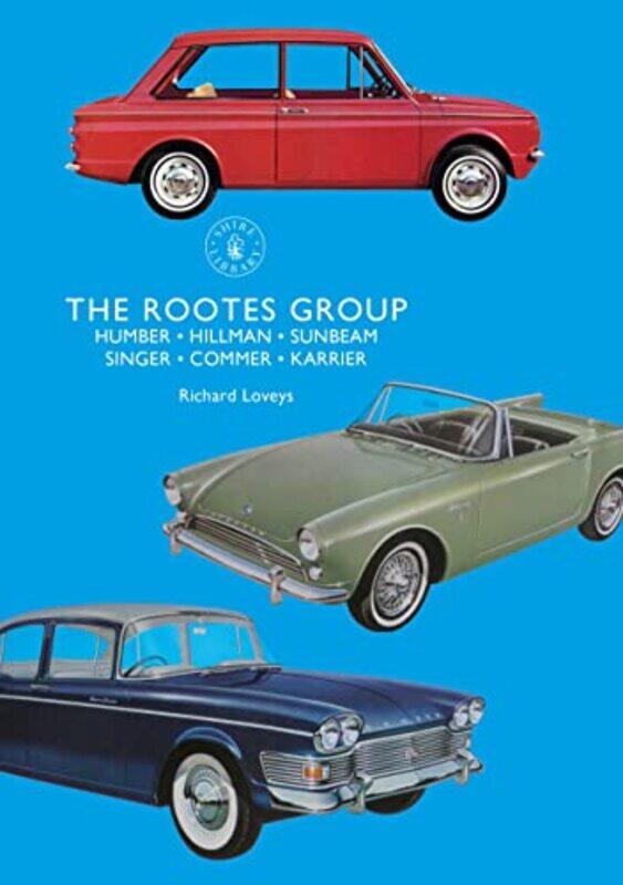 

The Rootes Group by Richard Loveys-Paperback