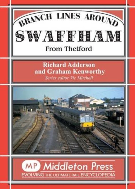 

Branch Lines Around Swaffham by Richard Adderson-Hardcover