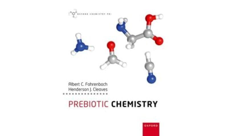 

Prebiotic Chemistry by Albert FahrenbachHenderson Cleaves -Paperback