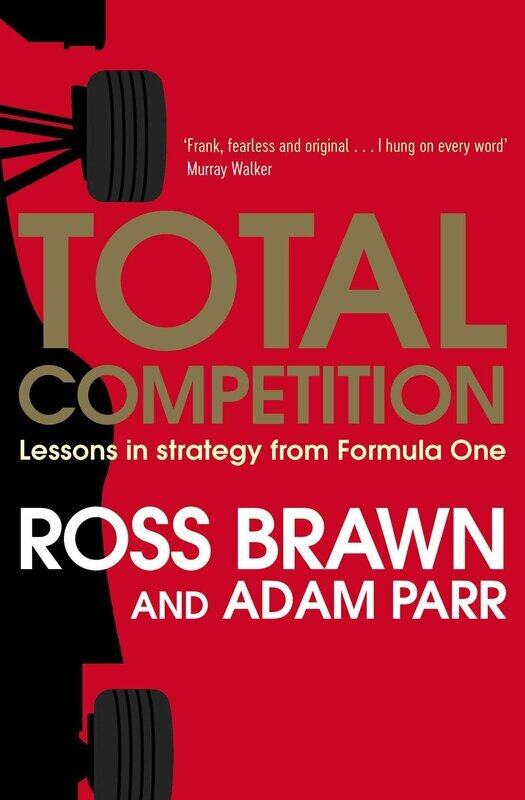 

Total Competition: Lessons in Strategy from Formula One