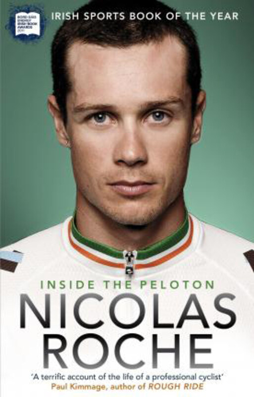 

Inside The Peloton: My Life as a Professional Cyclist, Paperback Book, By: Nicolas Roche