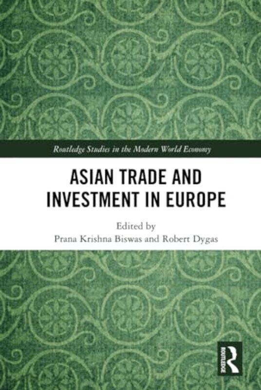 

Asian Trade and Investment in Europe by Joan van University of Reading UK EmdenLucinda University of Reading UK Becker-Hardcover