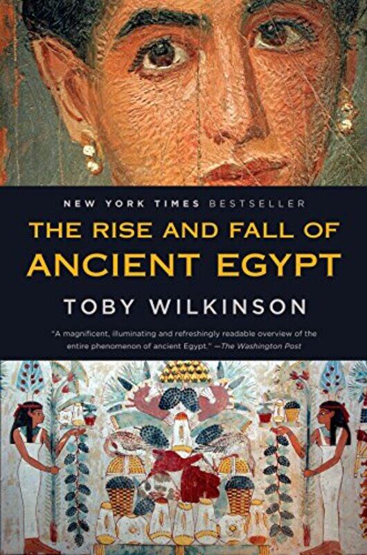 

The Rise And Fall Of Ancient Egypt By Wilkinson, Toby Paperback
