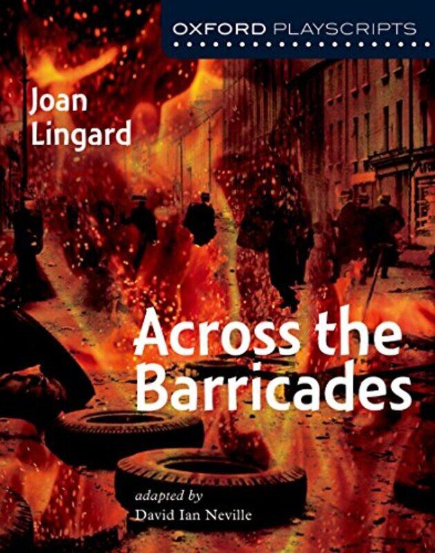

Oxford Playscripts Across the Barricades by The Juliet Club-Paperback