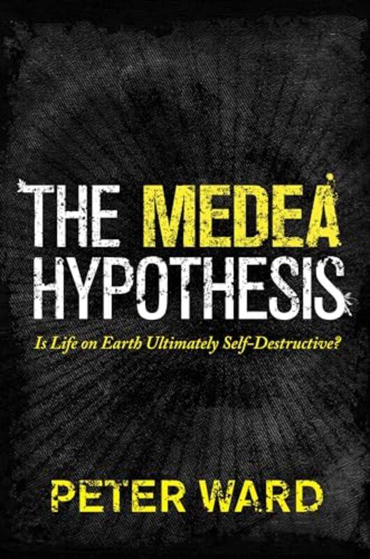

The Medea Hypothesis by Peter Ward-Paperback