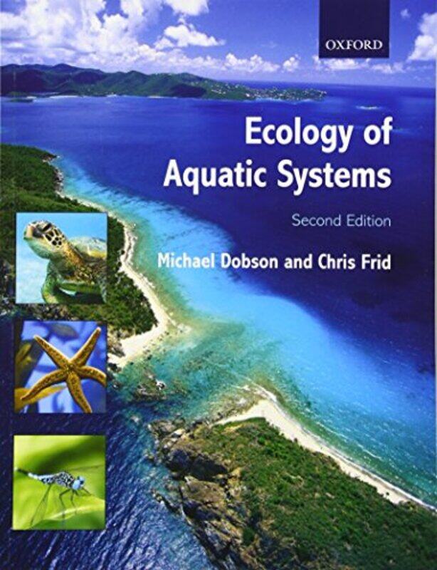 

Ecology of Aquatic Systems by Michael Freshwater Biological Association, Cumbria, UK DobsonChris Marine Biology at the University of Liverpool, UK Fri