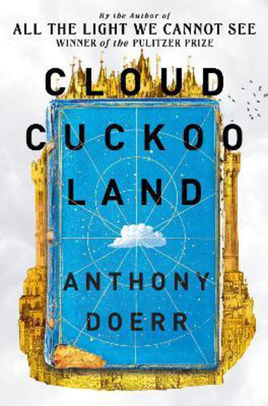 

Cloud Cuckoo Land, Paperback Book, By: Anthony Doerr