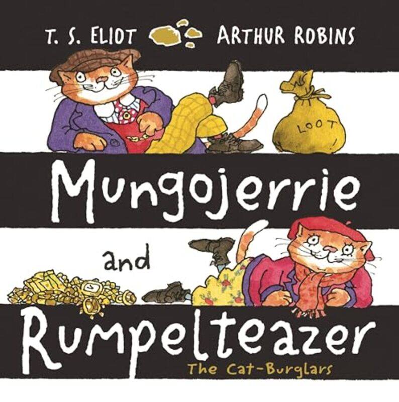 

Mungojerrie and Rumpelteazer by T S EliotArthur Robins-Paperback