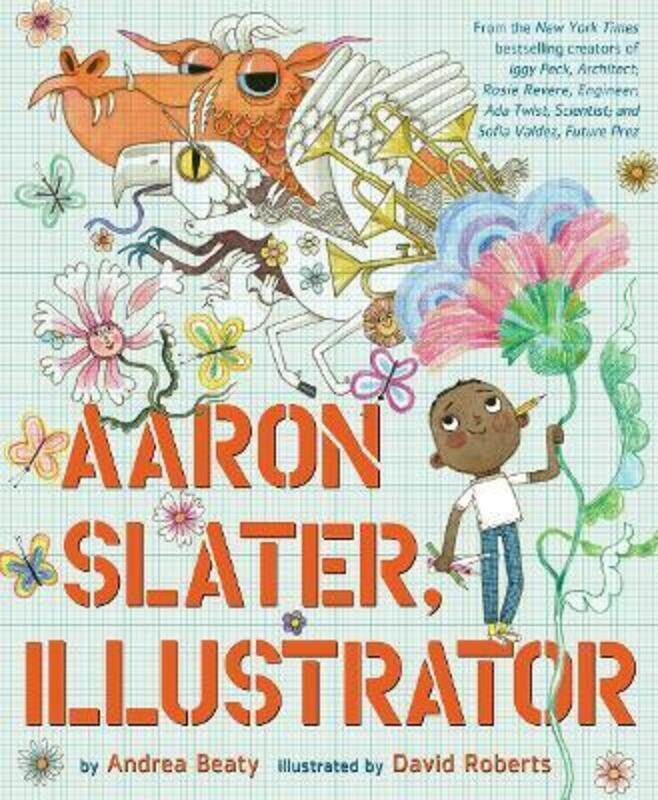 

Aaron Slater, Illustrator,Hardcover, By:Beaty, Andrea - Roberts, David