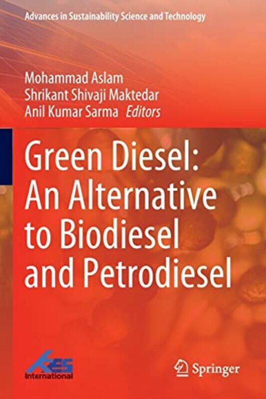 

Green Diesel An Alternative to Biodiesel and Petrodiesel by Gareth MooreChris Dickason-Paperback