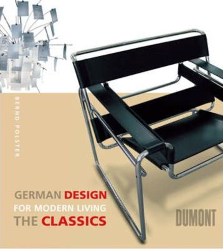 German Design for Modern Living: The Classics,Paperback,ByBernd Polster