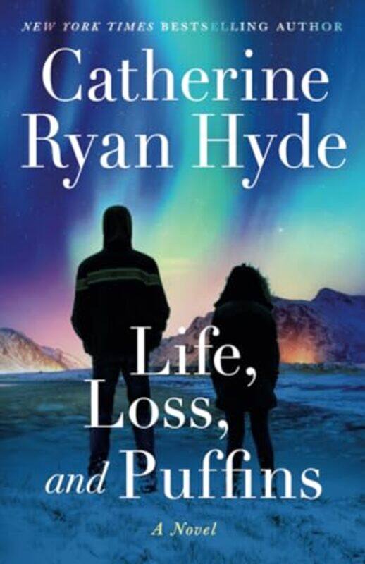 

Life, Loss, and Puffins by Catherine Ryan Hyde -Paperback