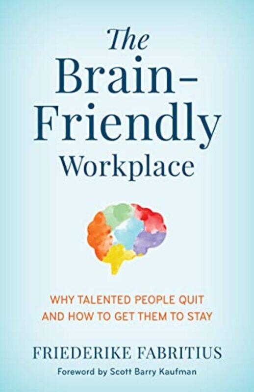 

The BrainFriendly Workplace by Friederike Fabritius-Hardcover