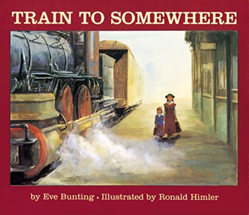 

Train To Somewhere By Bunting Eve - Paperback