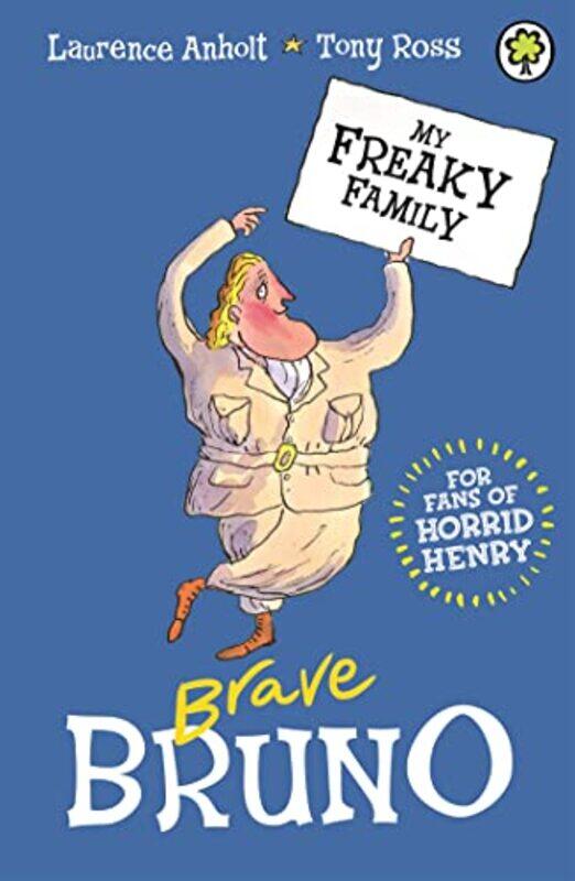 

My Freaky Family Brave Bruno by Laurence Anholt-Paperback