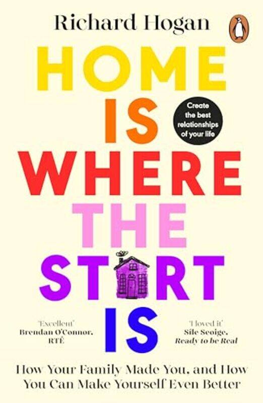 

Home is Where the Start Is by Richard Hogan -Paperback