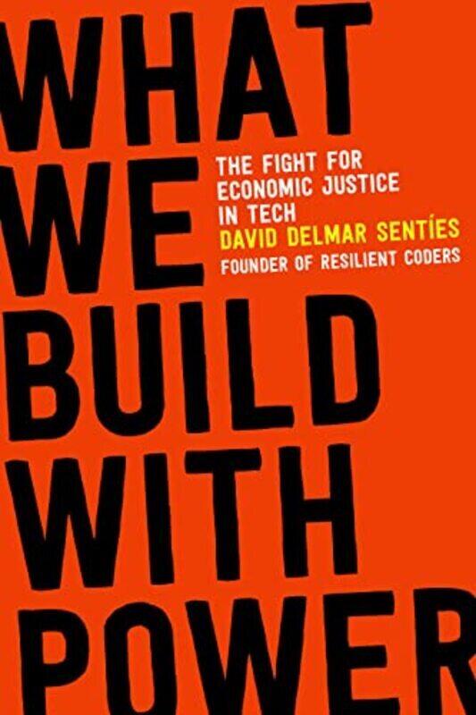 

What We Build with Power , Paperback by SentEs, David Delmar