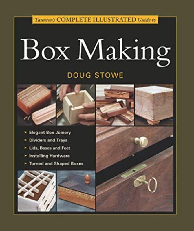 

Tauntons Complete Illustrated Guide to Box Making by Judy Hamilton-Paperback