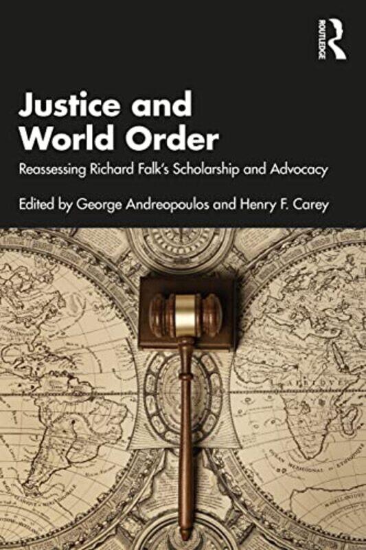 

Justice and World Order by George John Jay College of Criminal Justice, USA AndreopoulosHenry F Georgia State University, USA Carey-Paperback