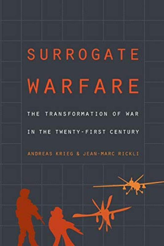 

Surrogate Warfare by Andreas KriegJean-Marc Rickli-Paperback