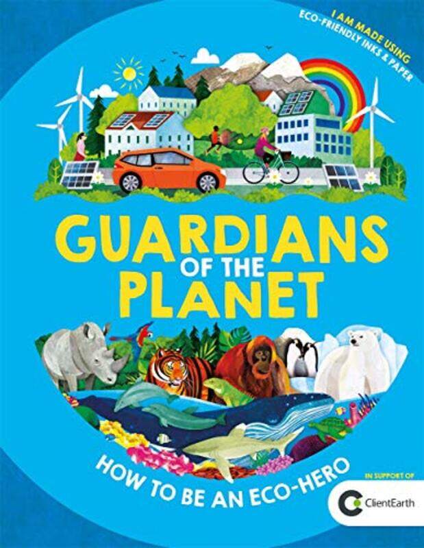 

Guardians of the Planet: How to be an Eco-Hero, Hardcover Book, By: Gifford Clive