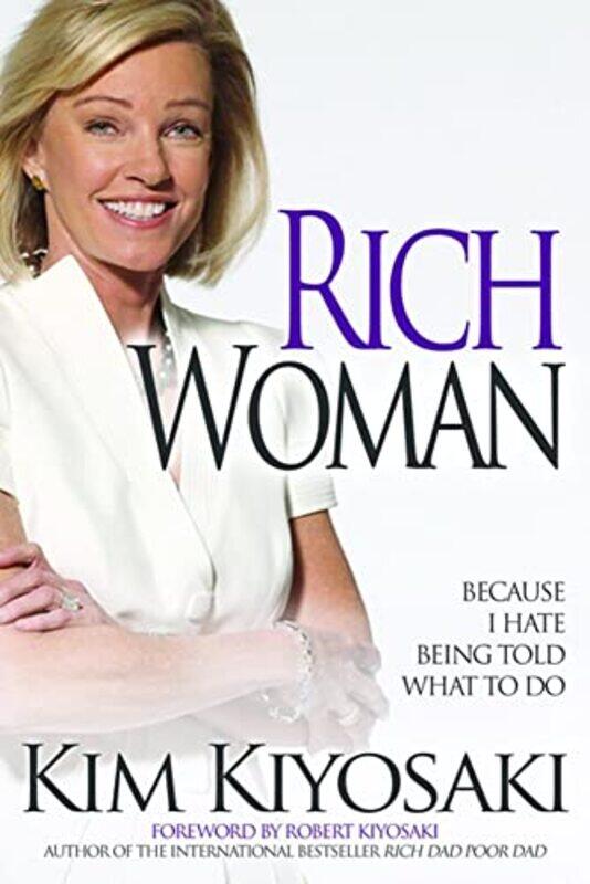 

Rich Woman by Kim KiyosakiKim KiyosakiKim Kiyosaki-Paperback
