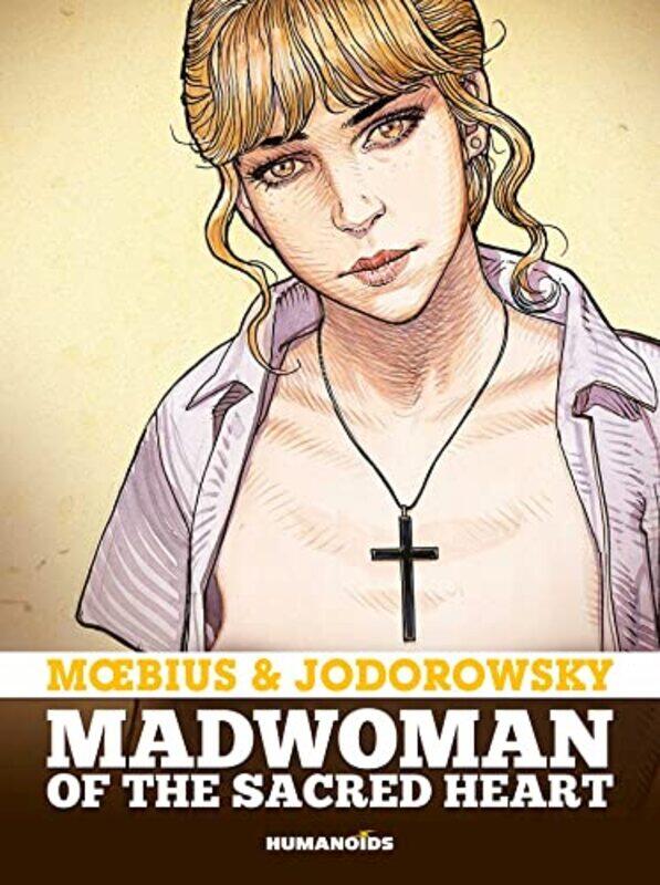 

Madwoman of the Sacred Heart,Hardcover,by:Jodorowsky, Alejandro - Moebius