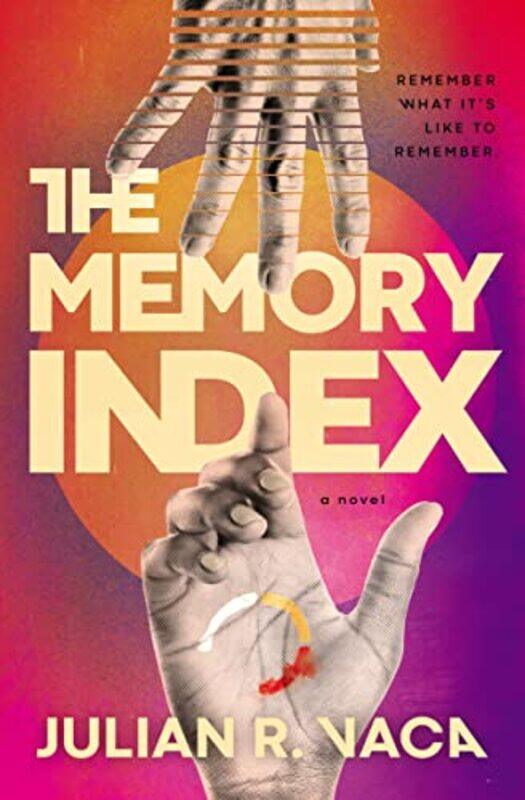 

The Memory Index by Julian Ray Vaca-Hardcover