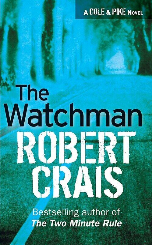 

The Watchman, Paperback Book, By: Robert Crais