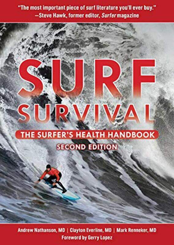 

Surf Survival The Surfers Health Handbook by Nathanson, Andrew - Everline, Clayton - Renneker, Mark - Paperback