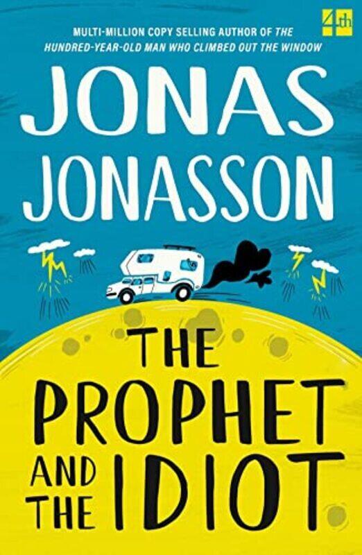 

Prophet And The Idiot , Paperback by Jonas Jonasson