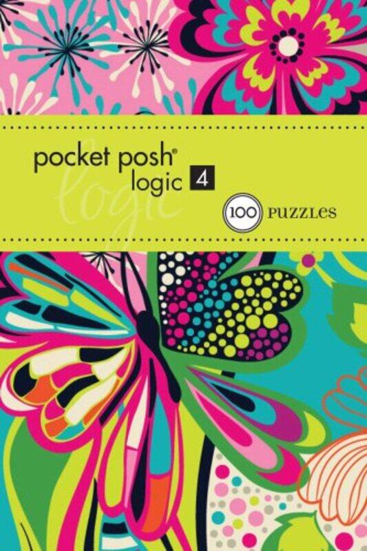 

Pocket Posh Logic 4: 100 Puzzles,Paperback,by:The Puzzle Society