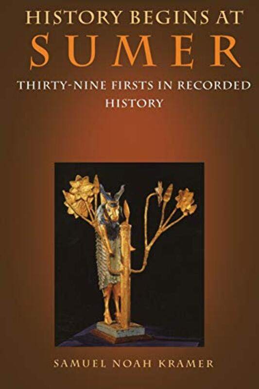 

History Begins at Sumer by Samuel Noah Kramer-Paperback